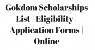 Gokdom Scholarships List | Eligibility | Application Forms | Online