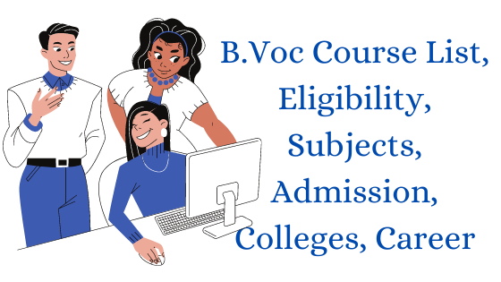 B.Voc Course List, Eligibility, Subjects, Admission, Colleges, Career ...